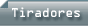 Tiradores